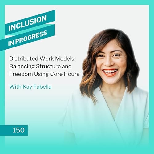 IIP150 Distributed Work Models: Balancing Structure and Freedom Using Core Hours