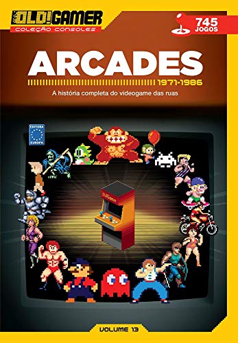 Dossiê OLD!Gamer Volume 13: Arcades Parte 1: Arcades - 1971-1986