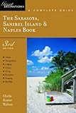 The Sarasota, Sanibel Island & Naples Book: A Complete Guide (A Great Destinations Guide)