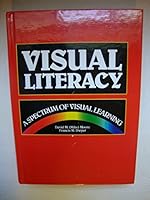 Visual Literacy: A Spectrum of Visual Learning 0877782644 Book Cover