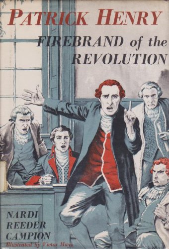Patrick Henry: Firebrand Of The Revolution B000JD899M Book Cover