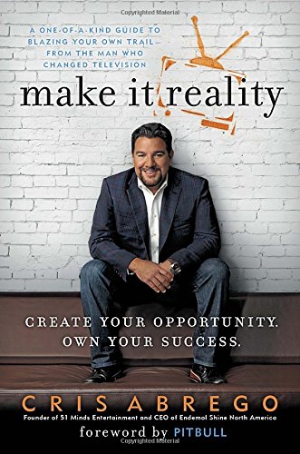 Buy Make It Reality: Create Your Opportunity, Own Your Success: Create Your Own Opportunity, Own Your Success — BookShops.in