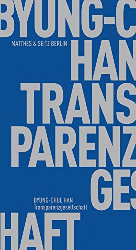 Transparenzgesellschaft (Fröhliche Wissenschaft) (German Edition)