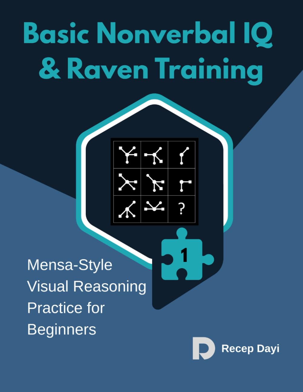 Basic Nonverbal IQ & Raven Training: Mensa-Style Visual Reasoning Practice for Beginners (The IQ Matrix Lab)