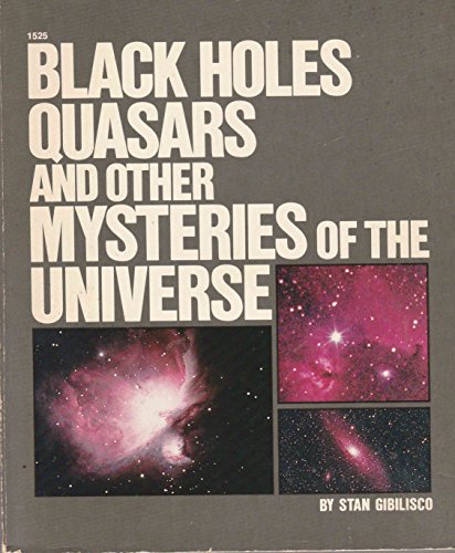 Black holes, quasars, and other mysteries of the universe
