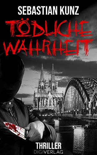 Tödliche Wahrheit: Thriller Tödliche Wahrheit: Thriller