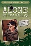 Alone in the Valley: A Soldier’s Journey in the Vietnam War