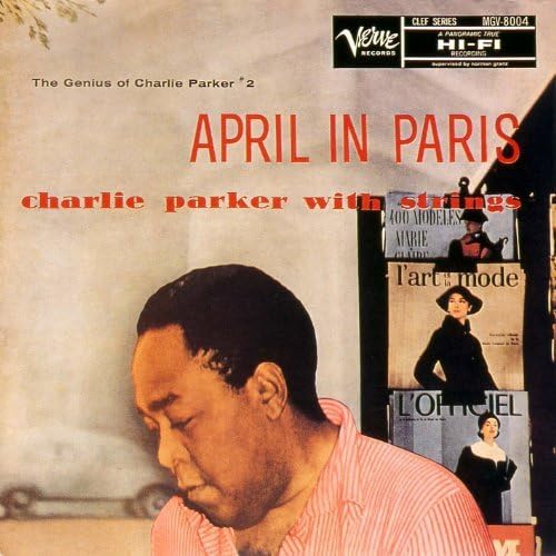 CHARLIE PARKER WITH STRINGS - April In Paris - Disque CD
