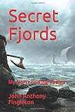 Secret Fjords: My Norse/Viking Poems
