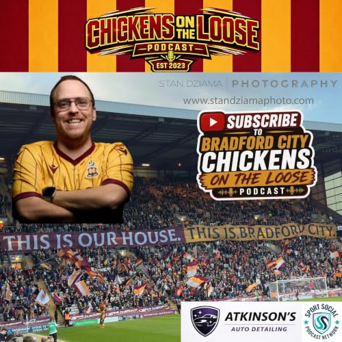 Couverture de Bradford City Chickens On The Loose Podcast