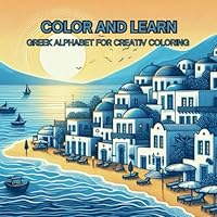 "Color and Learn" the Greek Alphabet Coloring Book B0D5VXN4MC Book Cover