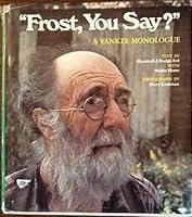 Frost You Say: A Yankee Monologue 0856990787 Book Cover
