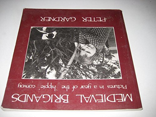 Mediaeval Brigands: Pictures in a Year of the Hippie Convoy