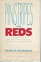 Pinstripes and Reds: An American Ambassador Caught Between the State Department and the Romanian Communists, 1981-1985 0944273017 Book Cover