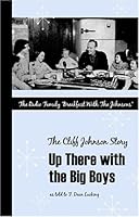 The Cliff Johnson Story: Up There with the Big Boys 0975896709 Book Cover