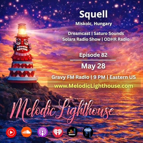 Squell - Melodic Lighthouse #82 (05.28.26)