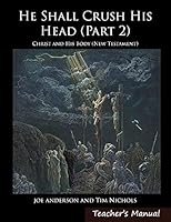 He Shall Crush His Head: Christ and His Body (New Testament) 0991388925 Book Cover