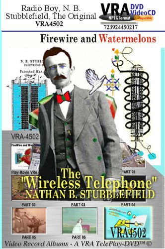 VRA4502 - Radio Boy - Nathan B. Stubblefield, the Original; TelePlay Webcast Titles: