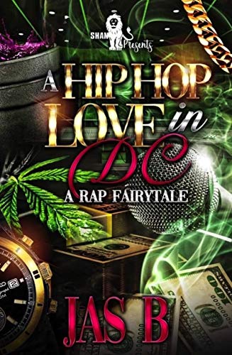 A Hip Hop Love In Dc A Rap Fairytale Kindle Edition By B Jas Literature Fiction Kindle Ebooks Amazon Com
