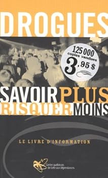 Mass Market Paperback Drogues - Savoir plus risquer moins: Le livre d'information [French] Book