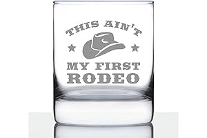 Ain't My First Rodeo: Whiskey Glass for Cowboy & Cowgirl Spirits