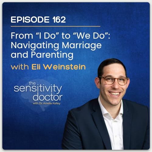 From &ldquo;I Do&rdquo; to &ldquo;We Do&rdquo;: Navigating Marriage and Parenting with Eli Weinstein