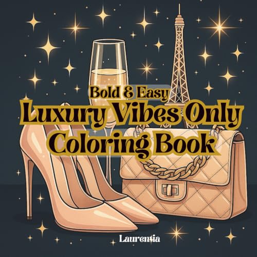 Luxury Vibes Only: Bold & Easy Coloring of Luxury Lifestyle Coloring Pages for Women & Teens- Relaxation, Self-Love and High-Frequency Energy image 2