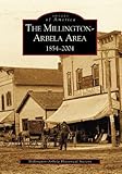  The Millington-Arbela Area: 1854-2004 (Images of America)