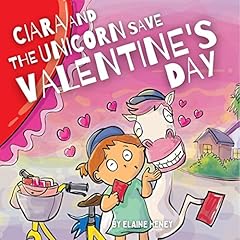 Page de couverture de Ciara and the Unicorn Save Valentine&rsquo;s Day