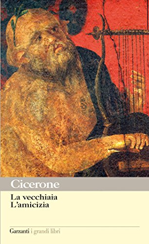 La vecchiaia – L'amicizia La vecchiaia – L'amicizia