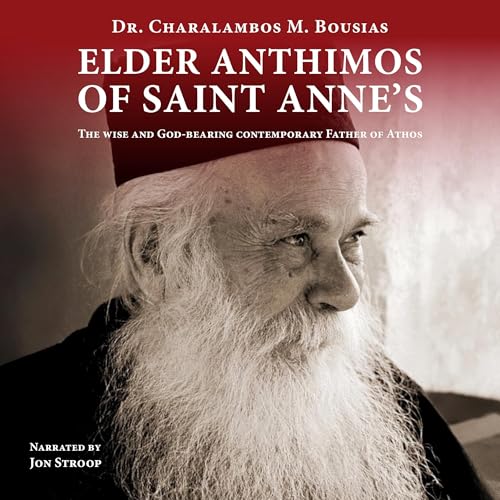 Elder Anthimos of Saint Anne's by Dr. Charalambos M. Bousias episode artwork