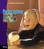 musikerziehung lehrplan  Musikerziehung: Grundlagen - Inhalte - Methoden. Die Kindertagesstätte