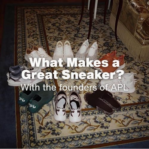 What Makes a Great Sneaker? With APL founders Adam and Ryan Goldston