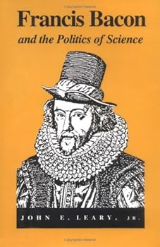 Hardcover Francis Bacon and the Politics of Science Book