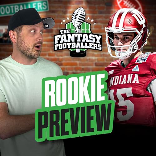 QB & RB Rookie Preview + Height Fight! - Fantasy Football Podcast for 3/31