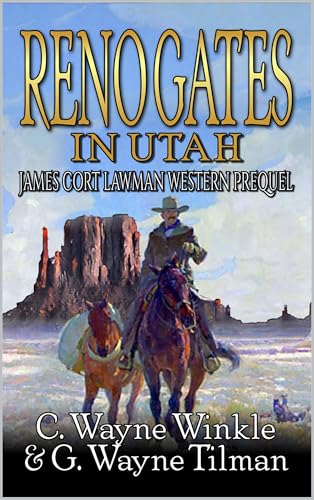 Reno Gates In Utah: A Western Adventure (A James Cort: Lawman Western Book 2)