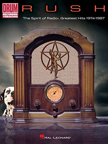 Rush - The Spirit of Radio: Greatest Hits 1974-1987 | Drum Sheet Music Collection | Note-for-Note Drum Transcriptions | Progressive Rock Drum Songbook ... | Percussion Book (Drum Recorded Versions)