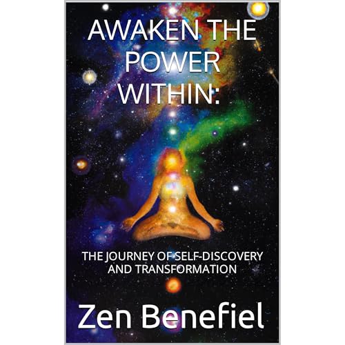 Awaken the Power Within: The Journey of Self-Discovery and Transformation by Zen Benefiel episode artwork
