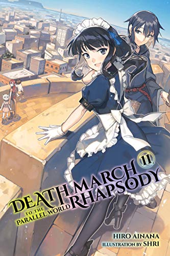 Death March to the Parallel World Rhapsody, Vol. 11 (light novel) (Death March to the Parallel World Rhapsody, 11)