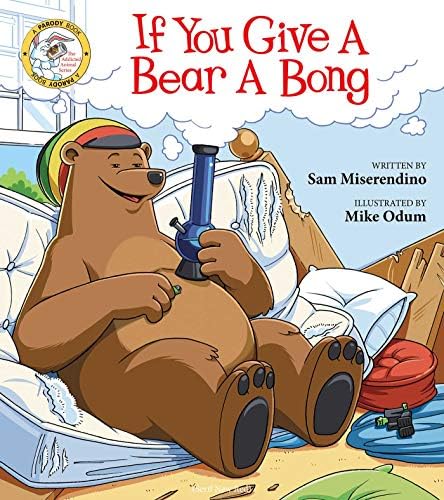 If You Give a Bear a Bong (Addicted Animals Book 2) Kindle Edition