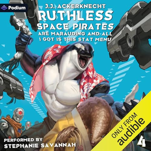 Ruthless Space Pirates Are Marauding and All I Got Is This Stat Menu by J.J. Ackerknecht episode artwork