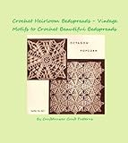Crochet Heirloom Bedspreads Vintage Motifs to Crochet a Beautiful Bedspread Pattern