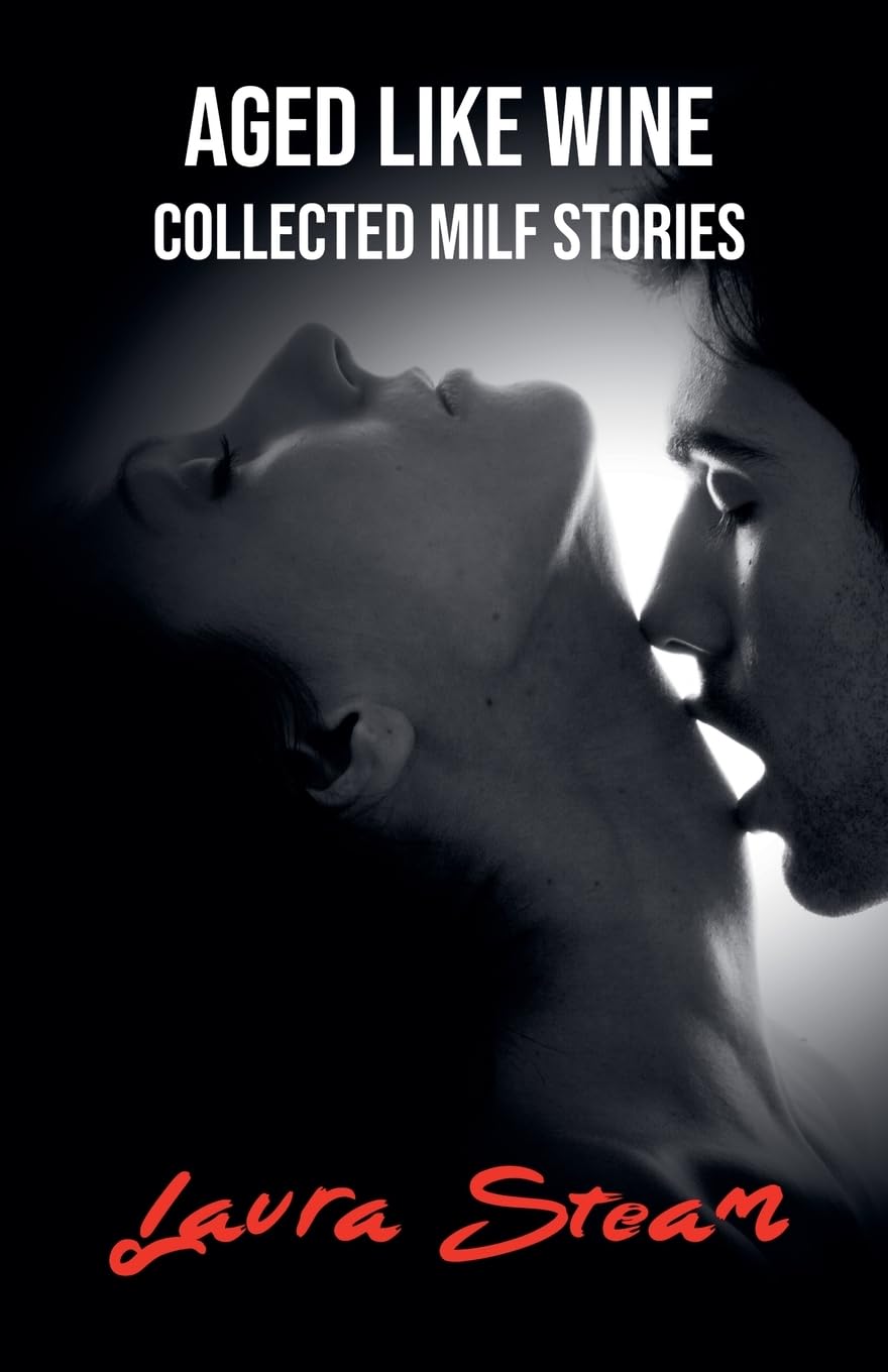 Aged Like Wine: Collected MILF Stories
