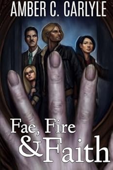 Paperback Fae, Fire & Faith (Between the Veil) Book