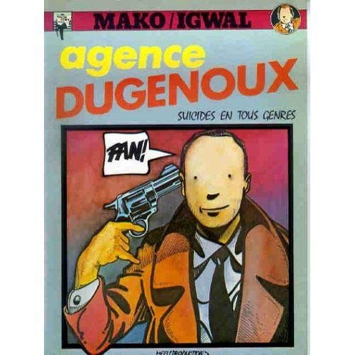 AGENCE DUGENOUX Suicides en Tous Genres AGENCE DUGENOUX Suicides en Tous Genres