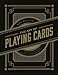 The Art of Playing Cards: Over 100 Games, Tricks, and Skills to Amaze and Entertain