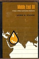 Middle East Oil; A Study in Political and Economic Controversy 0826511562 Book Cover