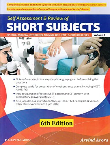 SELF ASSESSMENT AND REVIEW OF SHORT SUBJECTS OPHTHALMOLOGY, OTORHINOLARYNGOLOGY (ENT) & ORTHOPAEDICS VOL -II 6ED 2018 Paperback