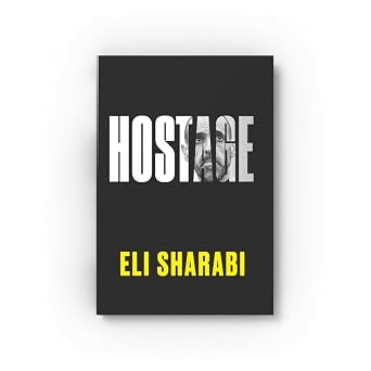 Hostage: An NYT Bestselling War Memoir of Survival and the Human Spirit in Gaza