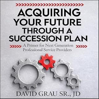 Acquiring Your Future Through a Succession Plan cover art